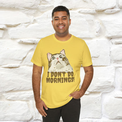 ''I Don't Do Mornings''  Cat T-shirt | Cat T-Shirt | Nunu&Miao Studio - Nunu&Miao Studio