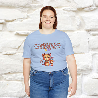 "Humans Are Out-Evil-Ing Us." Cat  T-shirt |Nunu&Miao Studio - Nunu&Miao Studio