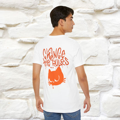 ''Change The Rules'' - Cat T-shirt -Nunu&Miao Studio - Nunu&Miao Studio