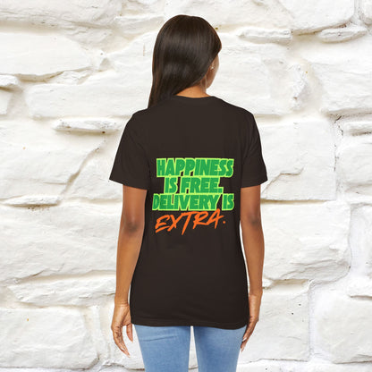 "“Happiness is free. Delivery is extra.” | Cat T-Shirt | Front & Back Design | Nunu&Miao Studio