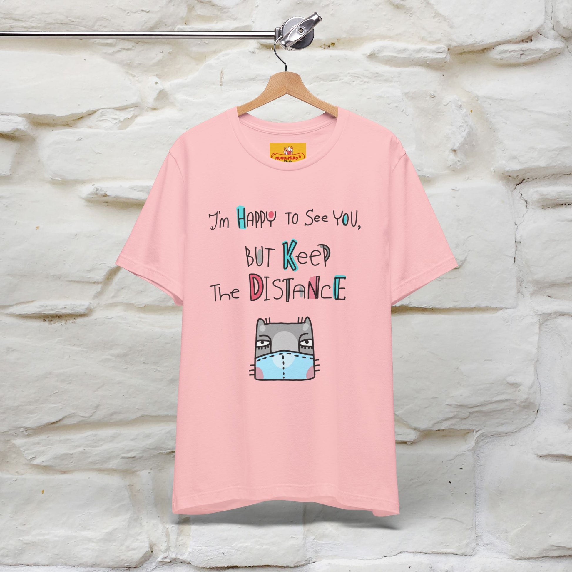 "I'M Happy To See You But Keep The Distance" Cat T-Shirt | Nunu&Miao Studio - Nunu&Miao Studio