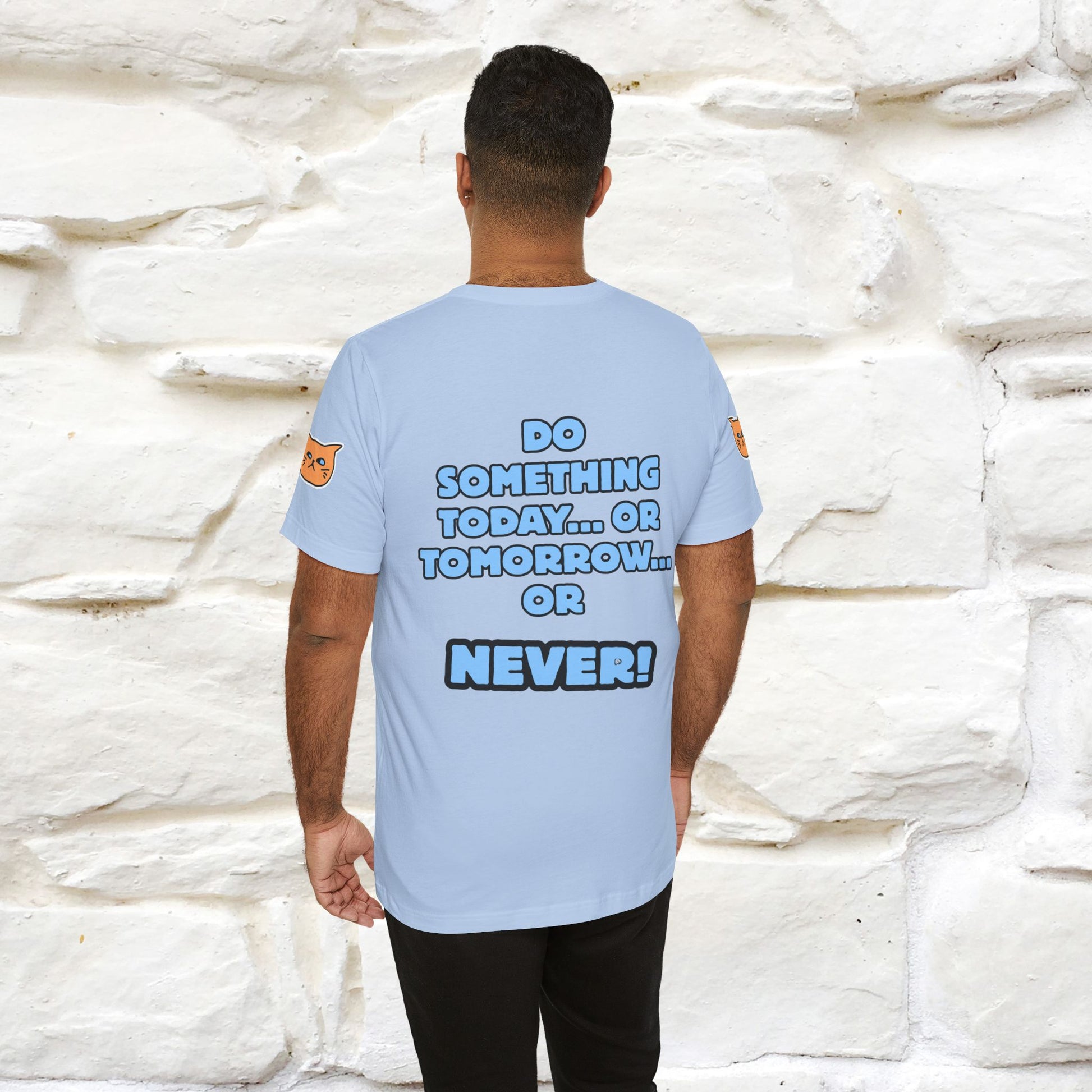 "Do something today… or tomorrow… or never." Cat T-Shirt| Front & Back Design | Nunu&Miao Studio - Nunu&Miao Studio