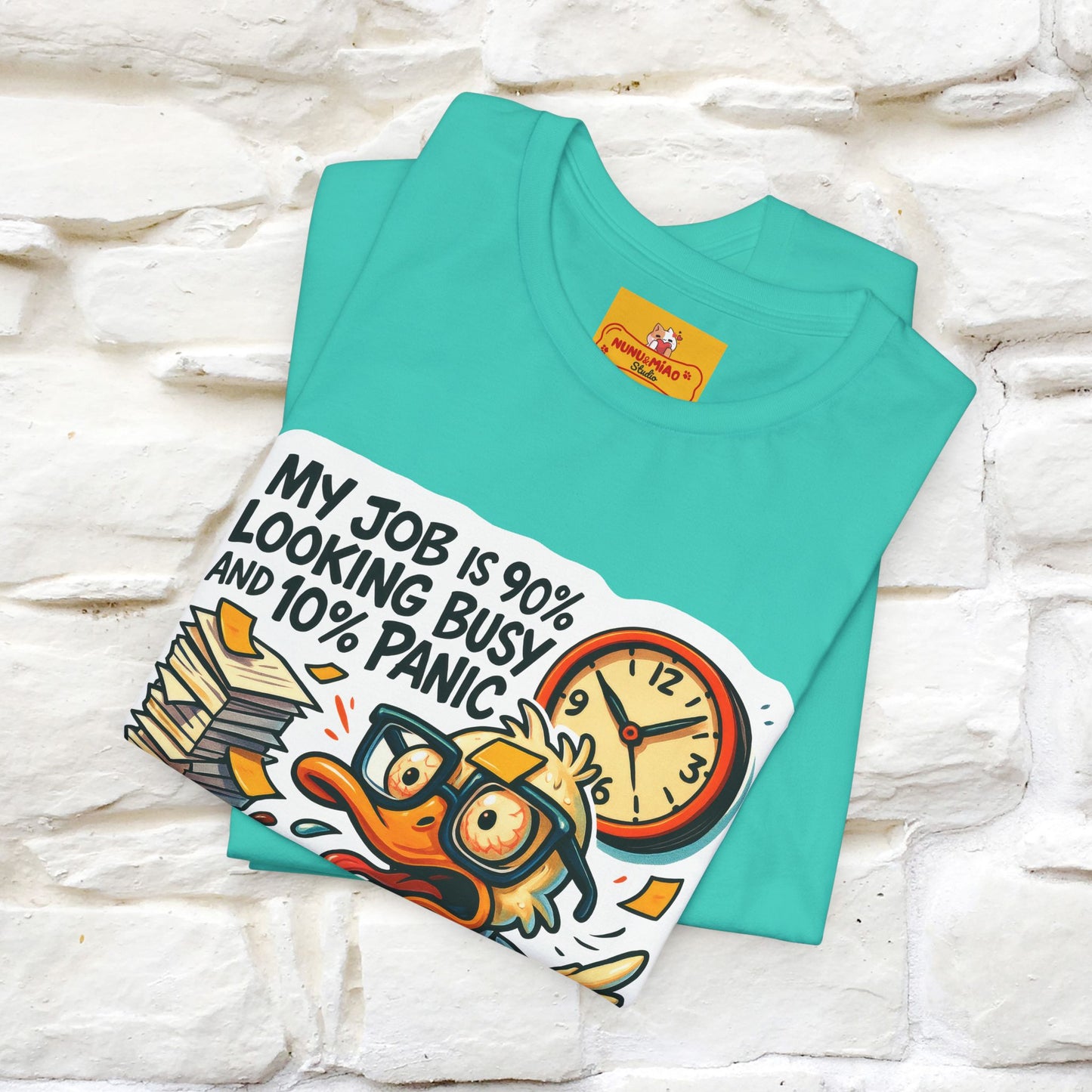 '' My Job is 90% Looking Busy ... |  Sarcastic T-Shirt | Nunu&Miao Studio