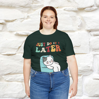 "Just Do It Later" Cat T-shirt |Nunu&Miao Studio - Nunu&Miao Studio