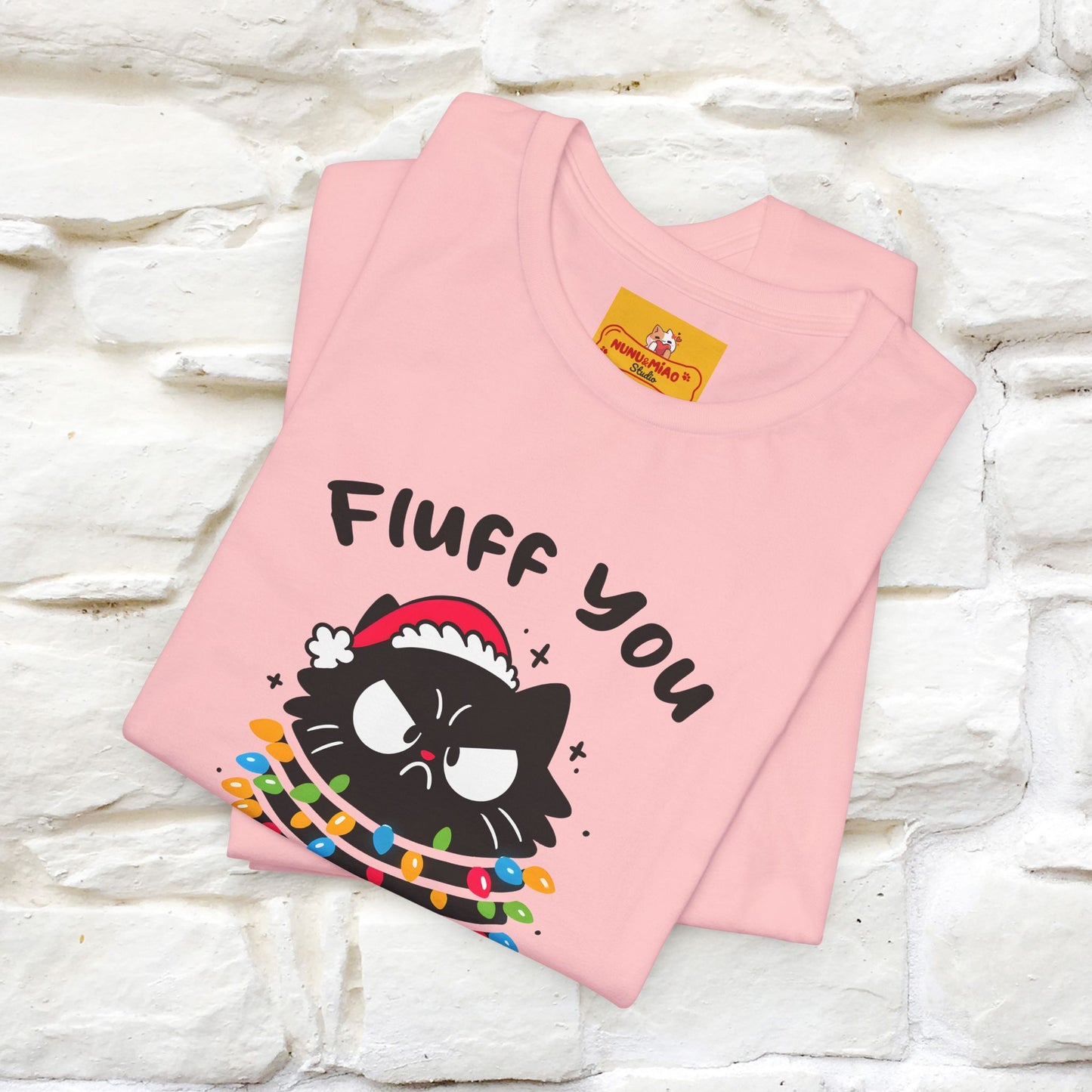 ''Fluff You, You Fluffin Fluff'' | Cattitude Cat Christmas Tee | Nunu&Miao Studio - Nunu&Miao Studio