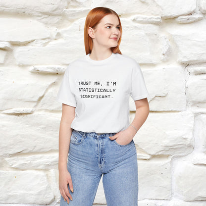“Trust me, I’m statistically significant.”|  Cat T-Shirt | Front & Back Design | Nunu&Miao Studio