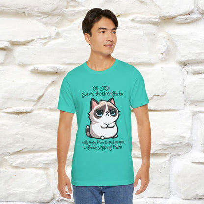 ''Oh Lord! Give Me Strength to ...'' Cat T-Shirt |  | Nunu&Miao Studio - Nunu&Miao Studio