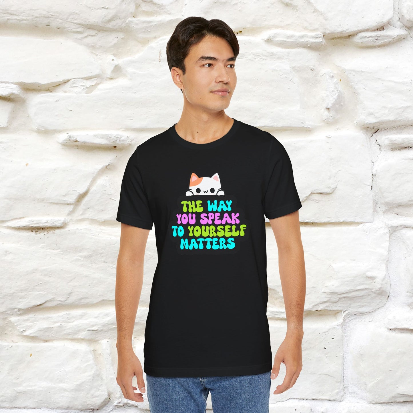 "The Way You Speak To Yourself Matters" |Cat T-Shirt | Nunu&Miao Studio - Nunu&Miao Studio