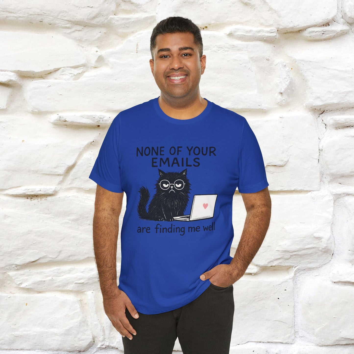 "None Of Your Emails Are Finding Me Well'' |Cat T-Shirt | Nunu&Miao Studio - Nunu&Miao Studio