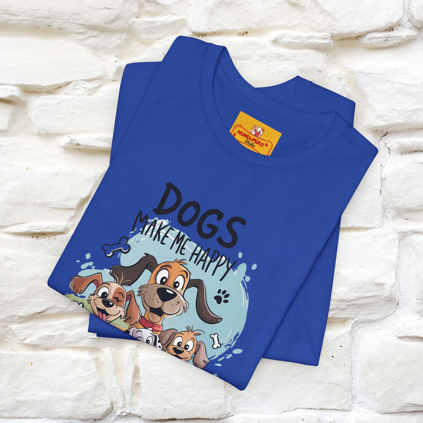 " Dogs Make Me Happy ..."  T-shirt |Nunu&Miao Studio - Nunu&Miao Studio