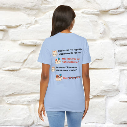 "“I’ll fight the whole world for you." Funny Cat T-Shirt | Nunu&Miao Studio
