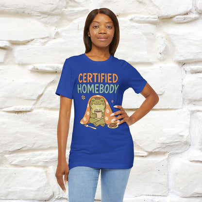 Certified Homebody Tee – Hilarious Lazy Lifestyle Shirt | Nunu & Miao Studio - Nunu&Miao Studio