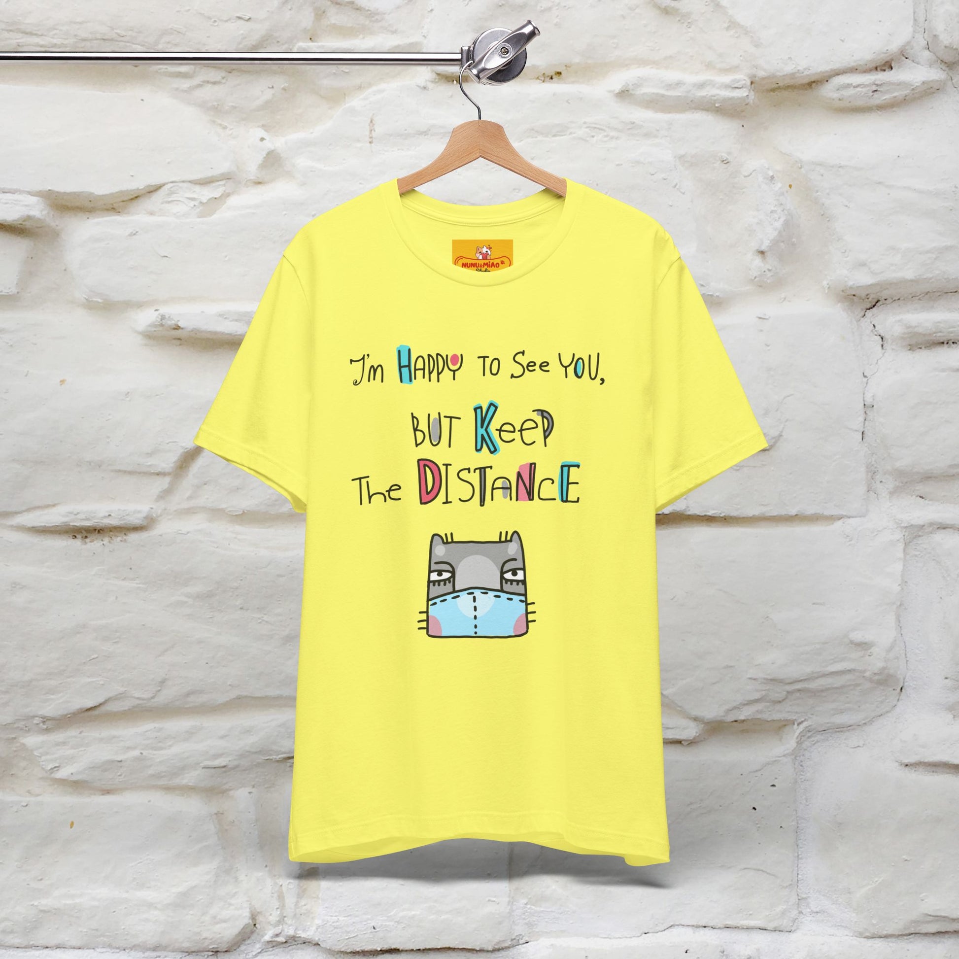 "I'M Happy To See You But Keep The Distance" Cat T-Shirt | Nunu&Miao Studio - Nunu&Miao Studio