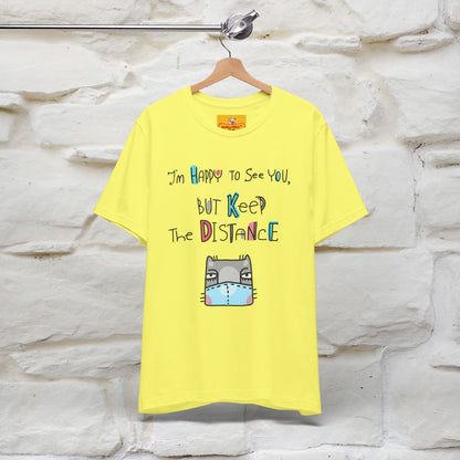 "I'M Happy To See You But Keep The Distance" Cat T-Shirt | Nunu&Miao Studio - Nunu&Miao Studio