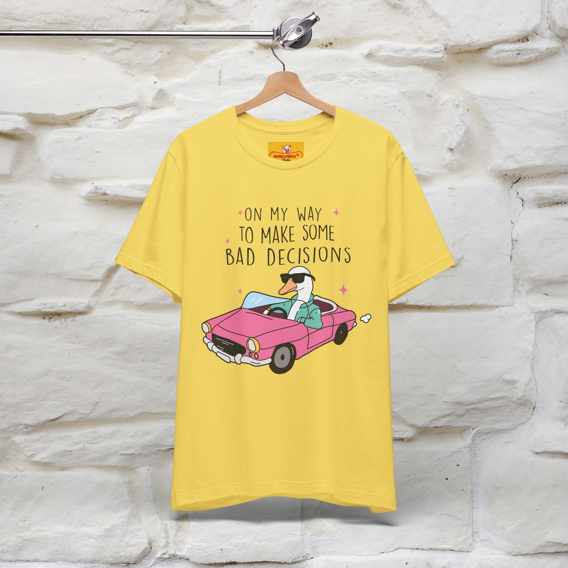 "On My Way To Make Some Bad Decisons"  Funny T-shirt |Nunu&Miao Studio - Nunu&Miao Studio