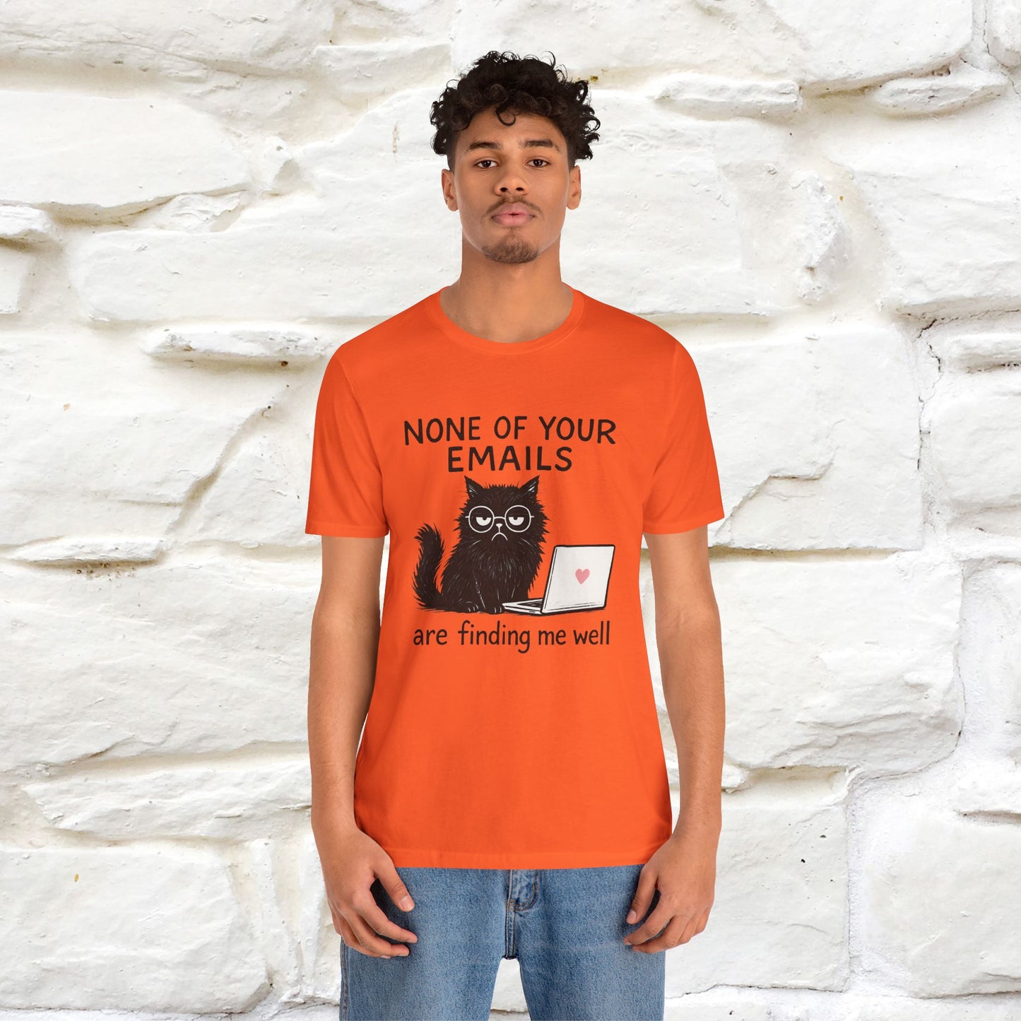 "None Of Your Emails Are Finding Me Well'' |Cat T-Shirt | Nunu&Miao Studio - Nunu&Miao Studio