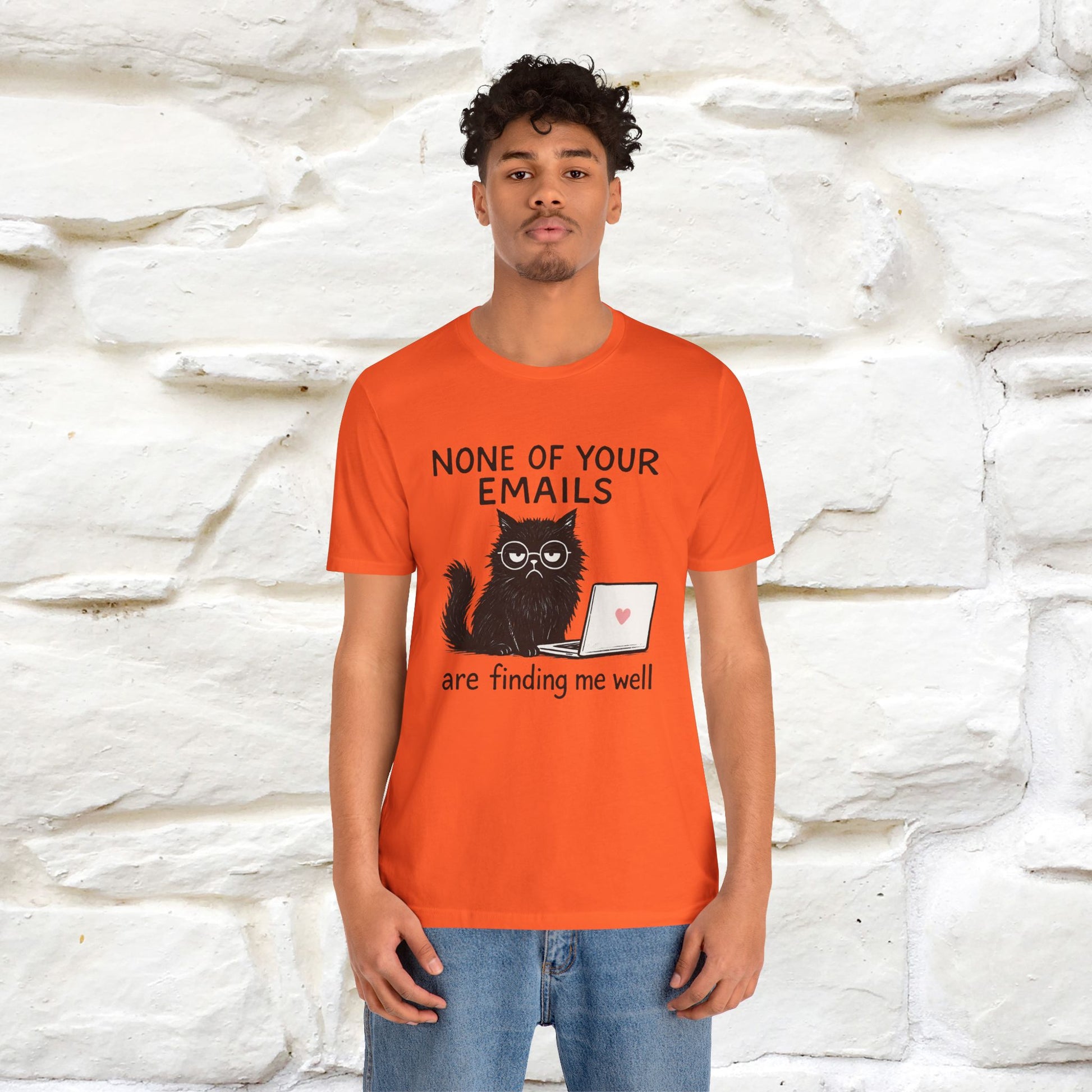 "None Of Your Emails Are Finding Me Well'' |Cat T-Shirt | Nunu&Miao Studio - Nunu&Miao Studio
