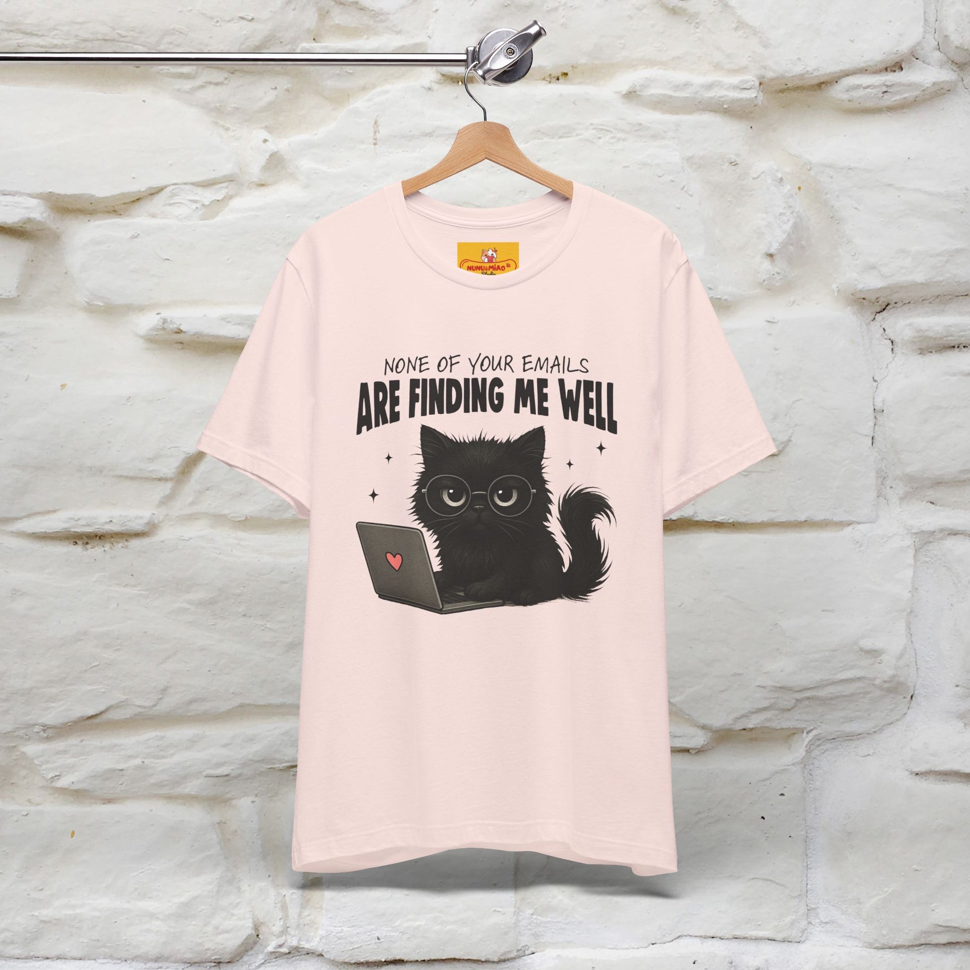 "None of your Emails Are Finding Me Well" Cat T-Shirt | Nunu&Miao Studio - Nunu&Miao Studio
