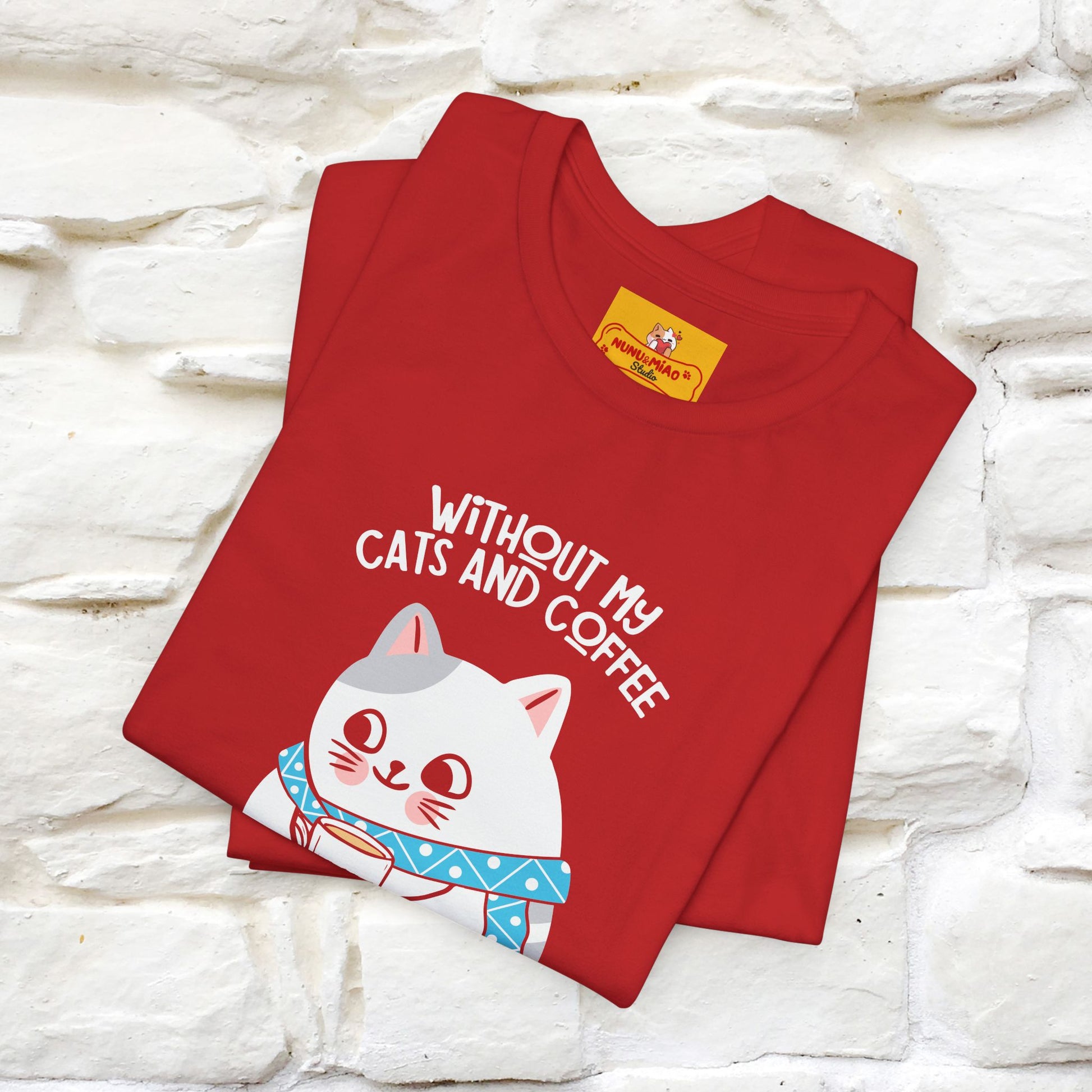 "Without My Cats and Coffee, My Heart Would Be Empty" Cat T-shirt | Nunu&Miao Studio - Nunu&Miao Studio