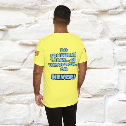 "Do something today… or tomorrow… or never." Cat T-Shirt| Front & Back Design | Nunu&Miao Studio - Nunu&Miao Studio