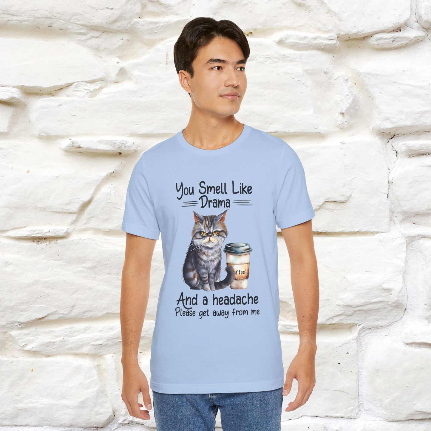 You Smell Like Drama and a Headache" Cat T-Shirt for Men & Women | 100% Cotton* - Nunu&Miao Studio