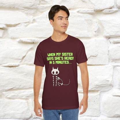 “When my sister says she’s ready in 5 minutes…” | Cat T-Shirt | Nunu&Miao Studio