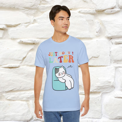 "Just Do It Later" Cat T-shirt |Nunu&Miao Studio - Nunu&Miao Studio