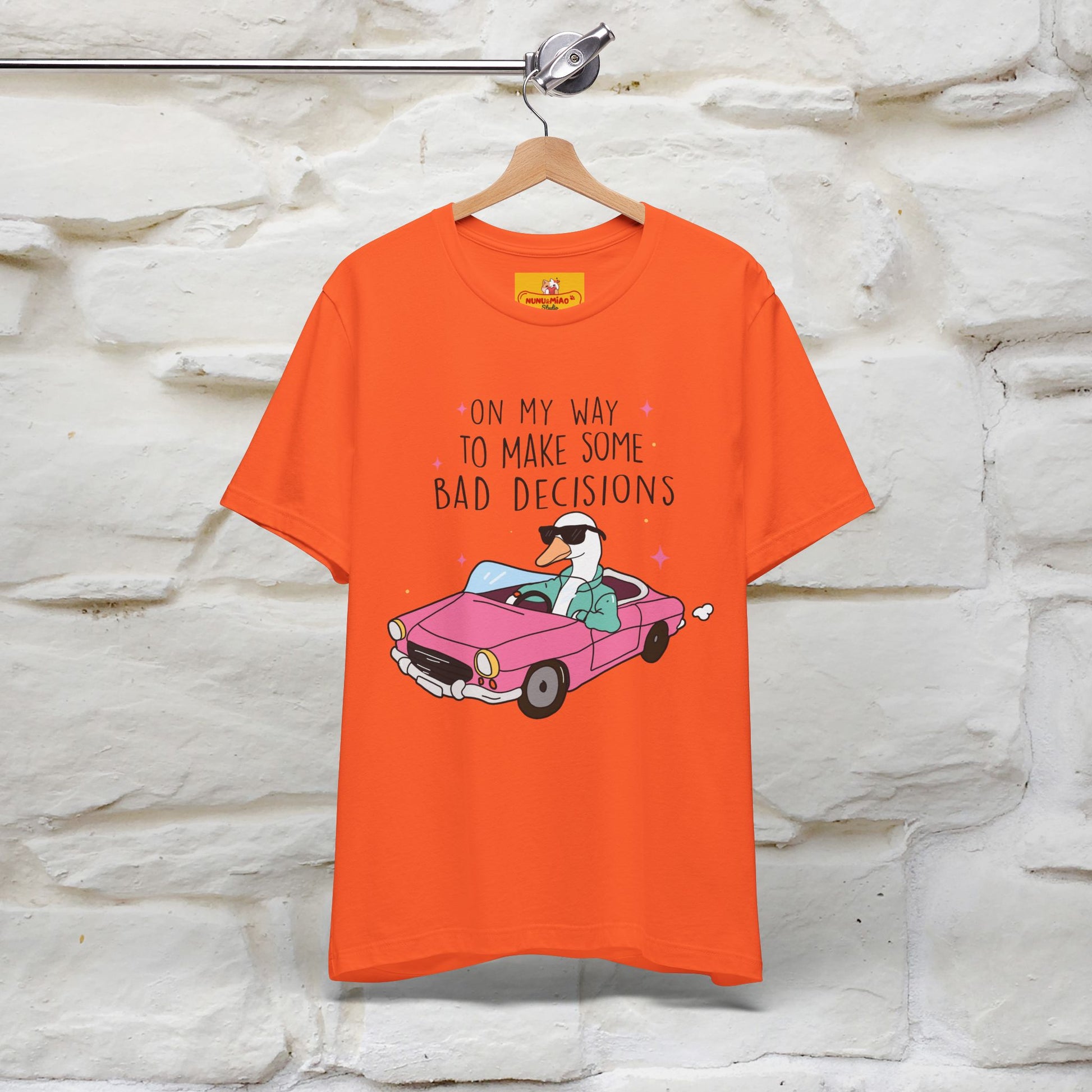 "On My Way To Make Some Bad Decisons"  Funny T-shirt |Nunu&Miao Studio - Nunu&Miao Studio