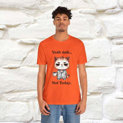 "Yeah Nah ... Not Today." |Funny Cat T-Shirt | Nunu&Miao Studio