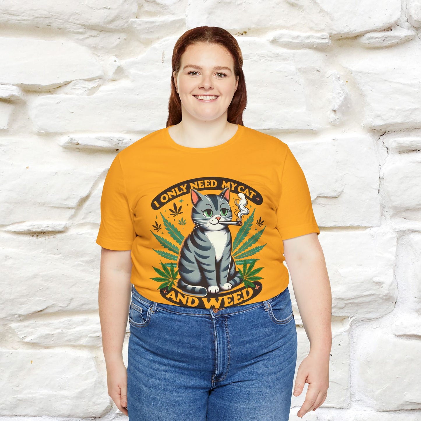 I Only Need My Cat and Weed Funny T-Shirt for Men & Women | 100% Cotton* - Nunu&Miao Studio