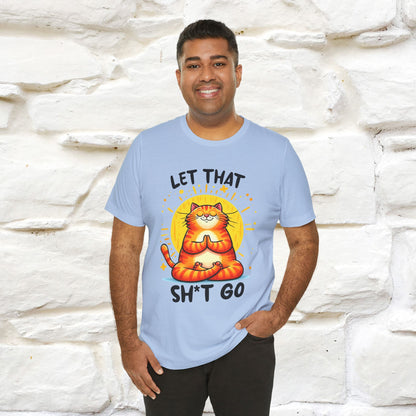 "Let That Sh*t Go" Cat T-shirt |Nunu&Miao Studio - Nunu&Miao Studio