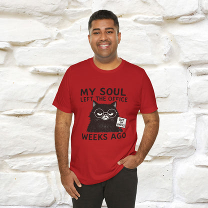 "My Soul Left The Office..." |Funny Cat T-Shirt | Nunu&Miao Studio
