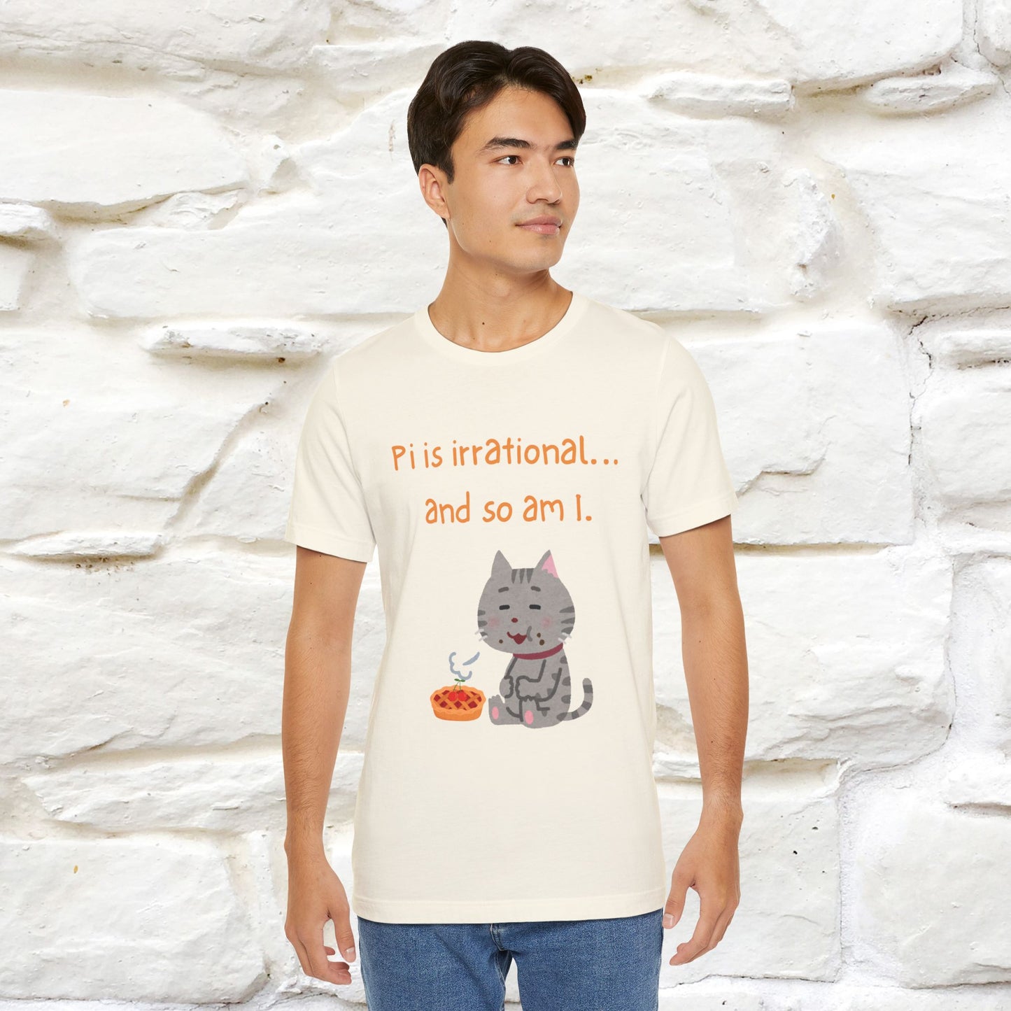 “Pi Is Irrational... And So Am I…''| Funny T-Shirt | Nunu&Miao Studio