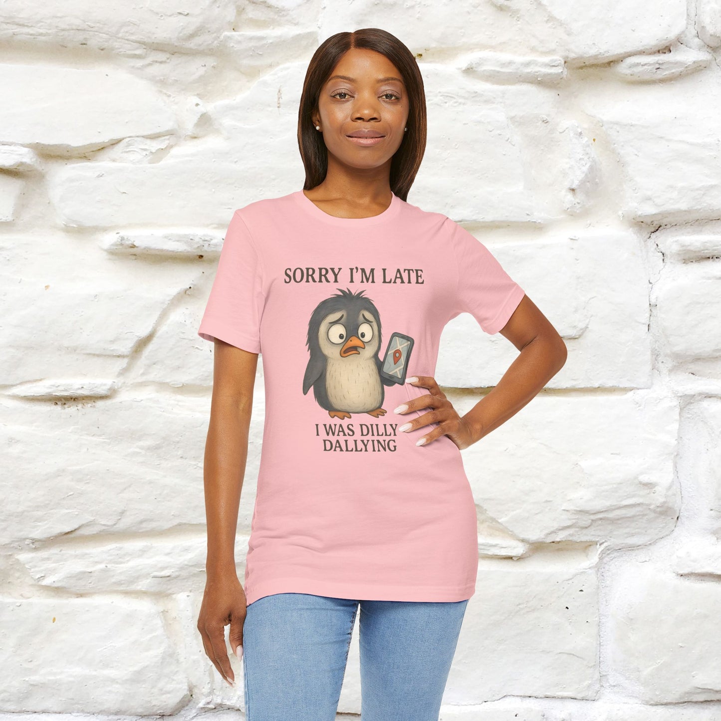 "Sorry I am Late, I was Dilly Dallying" Funny T-shirt |Nunu&Miao Studio - Nunu&Miao Studio