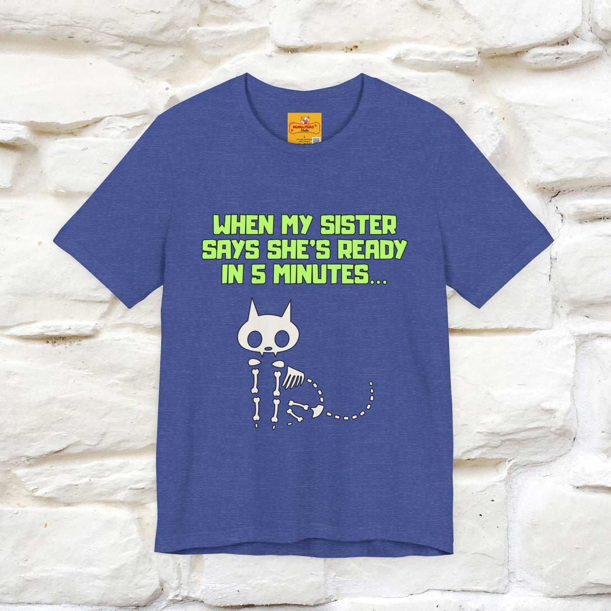 “When my sister says she’s ready in 5 minutes…” | Cat T-Shirt | Nunu&Miao Studio
