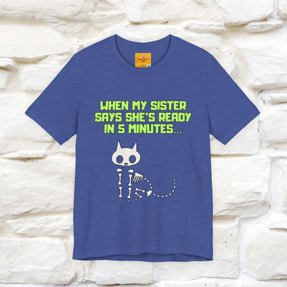 “When my sister says she’s ready in 5 minutes…” | Cat T-Shirt | Nunu&Miao Studio