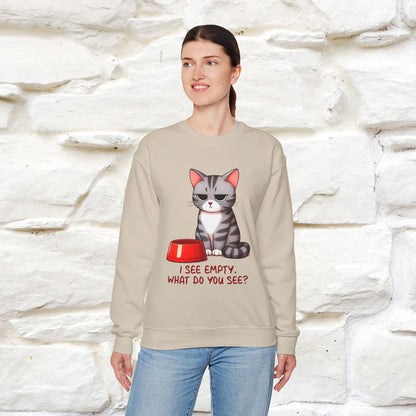 ''I See Empty What Do You See..'' |Cat Sweatshirt | Nunu&Miao Studio