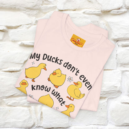 "My Duck Don't Even Know What A Row Is" Funny T-shirt |Nunu&Miao Studio - Nunu&Miao Studio