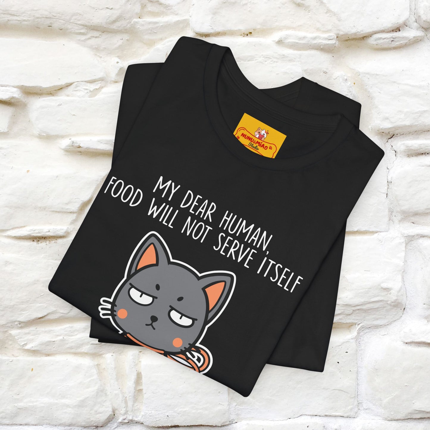 "Dear Human, Food Will Not Serve Itself" |Cat T-Shirt | Nunu&Miao Studio - Nunu&Miao Studio