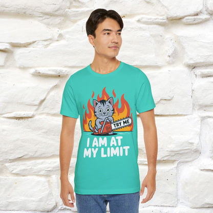 "I am At My Limit" |Funny T-Shirt | Nunu&Miao Studio - Nunu&Miao Studio