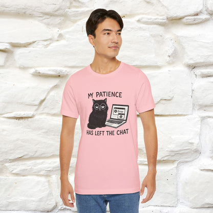 "My Patience Has Left The Chat" |Cat T-Shirt | Nunu&Miao Studio - Nunu&Miao Studio