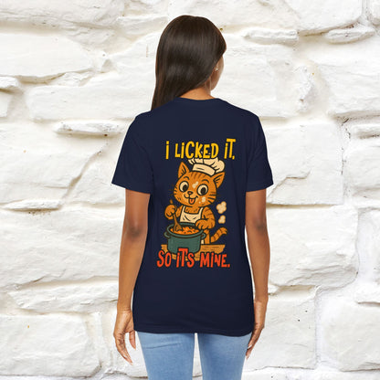 "I Licked It. It's Mine  " |Cat T-Shirt | Nunu&Miao Studio - Nunu&Miao Studio