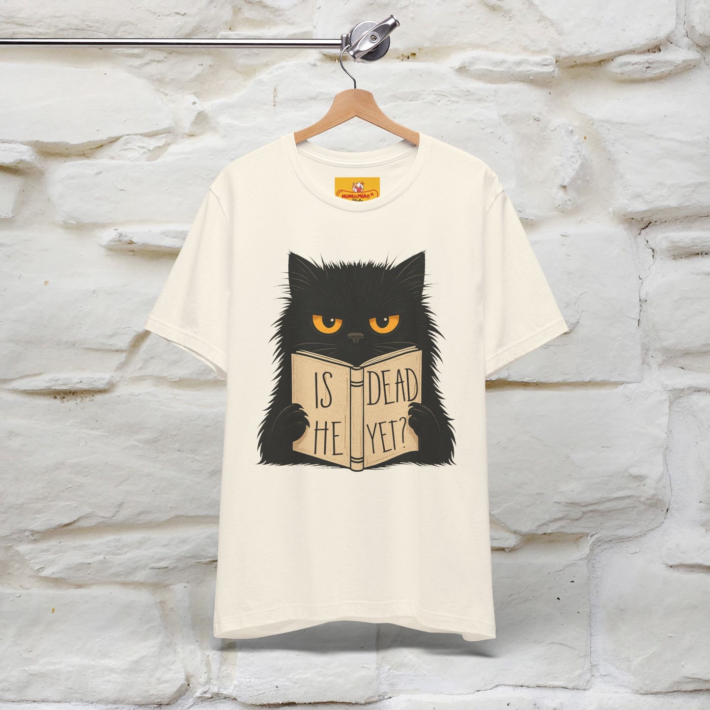 "Is He Dead Yet" |Cat T-Shirt | Nunu&Miao Studio - Nunu&Miao Studio