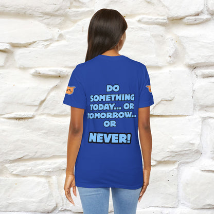 "Do something today… or tomorrow… or never." Cat T-Shirt| Front & Back Design | Nunu&Miao Studio - Nunu&Miao Studio
