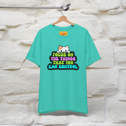 "Focus On The Things ....." T-shirt | Nunu&Miao Studio - Nunu&Miao Studio