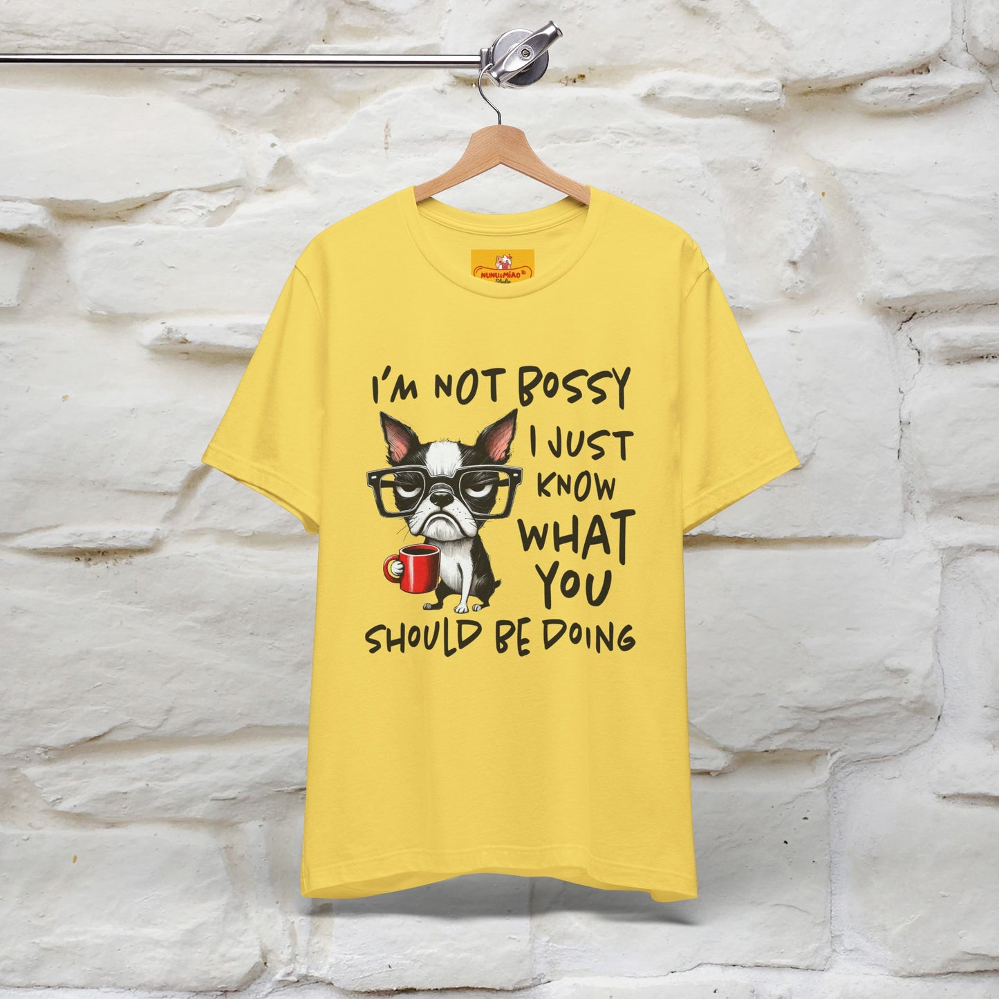 "I'm Not Bossy, I Just Know What You..." Bossy T-shirt |Nunu&Miao Studio - Nunu&Miao Studio