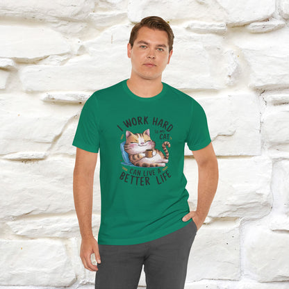 I Work Hard So My Cat Can Have a Better Life | Funny Cat Shirt  | Nunu&Miao Studio - Nunu&Miao Studio