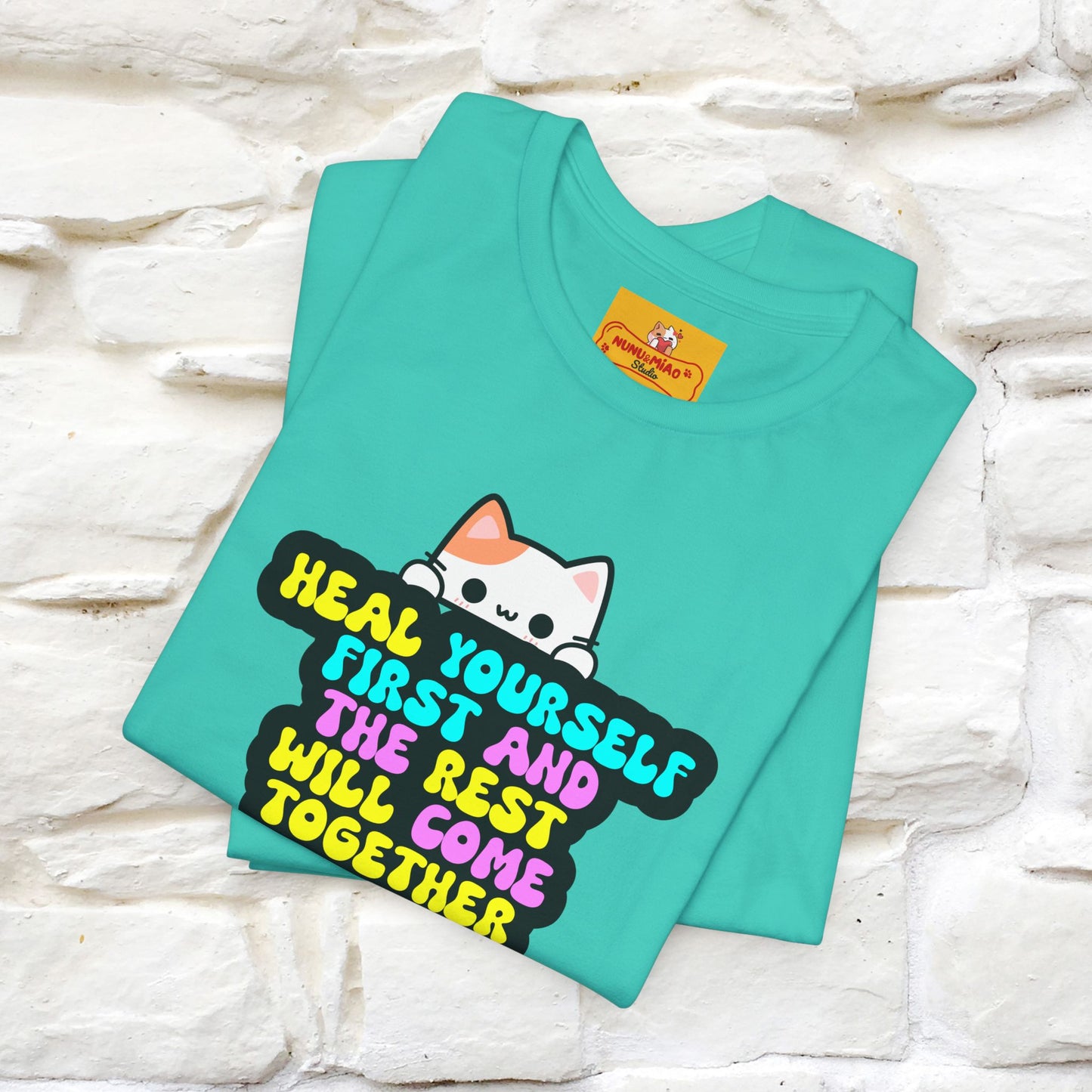 "Heal Yourself First And The Rest Will Come Together" T-shirt for Men & Women | 100% Cotton* - Nunu&Miao Studio