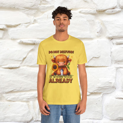 "Do Not Disturb... " |Funny T-Shirt | Nunu&Miao Studio