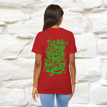"Take a Deep Breath & Try All Over Again" Cat T-Shirt| Front & Back Design | Nunu&Miao Studio - Nunu&Miao Studio